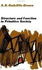 Structure and function in primitive society :  essays and addresses